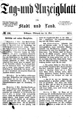 Tag- und Anzeigblatt für Stadt und Land (Tagblatt für die Städte Dillingen, Lauingen, Höchstädt, Wertingen und Gundelfingen) Mittwoch 13. Mai 1874