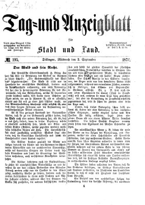 Tag- und Anzeigblatt für Stadt und Land (Tagblatt für die Städte Dillingen, Lauingen, Höchstädt, Wertingen und Gundelfingen) Mittwoch 2. September 1874