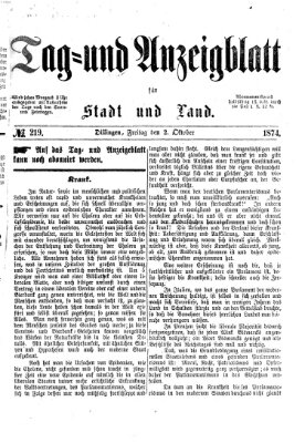 Tag- und Anzeigblatt für Stadt und Land (Tagblatt für die Städte Dillingen, Lauingen, Höchstädt, Wertingen und Gundelfingen) Freitag 2. Oktober 1874