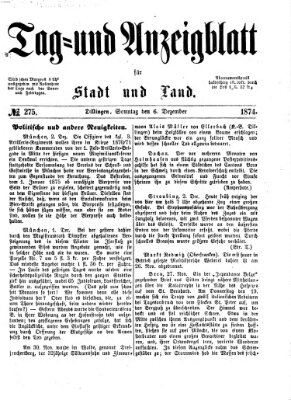 Tag- und Anzeigblatt für Stadt und Land (Tagblatt für die Städte Dillingen, Lauingen, Höchstädt, Wertingen und Gundelfingen) Sonntag 6. Dezember 1874