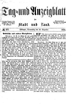 Tag- und Anzeigblatt für Stadt und Land (Tagblatt für die Städte Dillingen, Lauingen, Höchstädt, Wertingen und Gundelfingen) Donnerstag 10. Dezember 1874