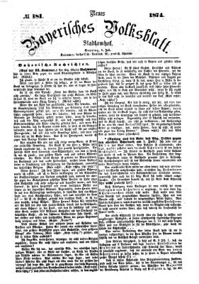 Neues bayerisches Volksblatt Sonntag 5. Juli 1874