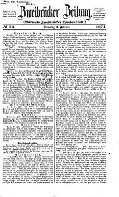 Zweibrücker Zeitung (Zweibrücker Wochenblatt) Dienstag 3. Februar 1874