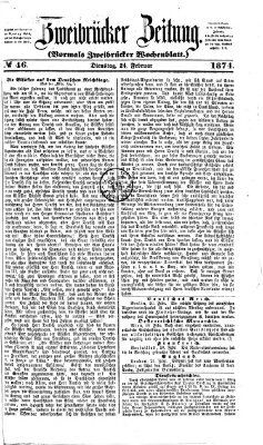 Zweibrücker Zeitung (Zweibrücker Wochenblatt) Dienstag 24. Februar 1874