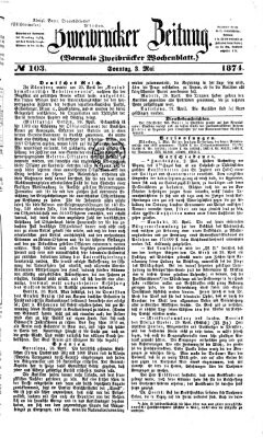 Zweibrücker Zeitung (Zweibrücker Wochenblatt) Sonntag 3. Mai 1874