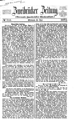 Zweibrücker Zeitung (Zweibrücker Wochenblatt) Mittwoch 24. Juni 1874