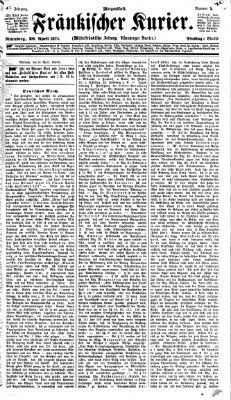 Fränkischer Kurier Dienstag 28. April 1874
