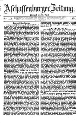 Aschaffenburger Zeitung Mittwoch 29. April 1874