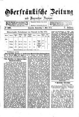 Oberfränkische Zeitung und Bayreuther Anzeiger (Bayreuther Anzeiger) Donnerstag 7. Mai 1874