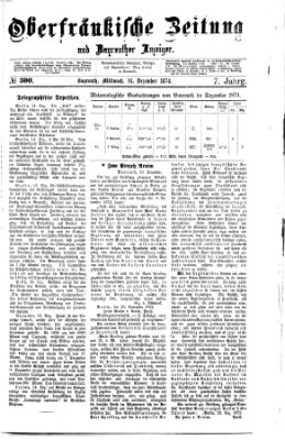 Oberfränkische Zeitung und Bayreuther Anzeiger (Bayreuther Anzeiger) Mittwoch 16. Dezember 1874