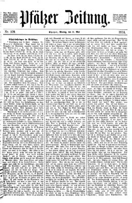 Pfälzer Zeitung Montag 11. Mai 1874