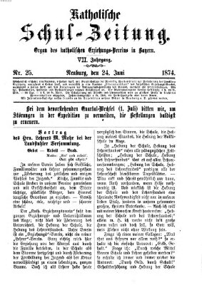 Katholische Schulzeitung (Bayerische Schulzeitung) Mittwoch 24. Juni 1874