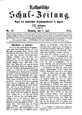 Katholische Schulzeitung (Bayerische Schulzeitung) Mittwoch 8. Juli 1874