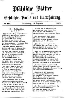 Pfälzische Blätter für Geschichte, Poesie und Unterhaltung (Zweibrücker Wochenblatt) Dienstag 15. Dezember 1874