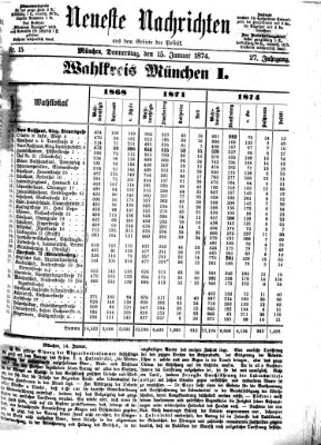 Neueste Nachrichten aus dem Gebiete der Politik (Münchner neueste Nachrichten) Donnerstag 15. Januar 1874