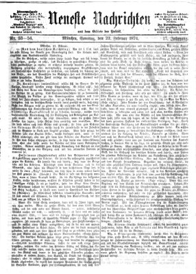 Neueste Nachrichten aus dem Gebiete der Politik Sonntag 22. Februar 1874