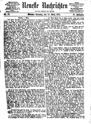 Neueste Nachrichten aus dem Gebiete der Politik (Münchner neueste Nachrichten) Dienstag 10. März 1874
