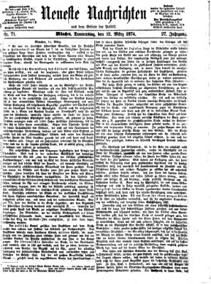 Neueste Nachrichten aus dem Gebiete der Politik Donnerstag 12. März 1874