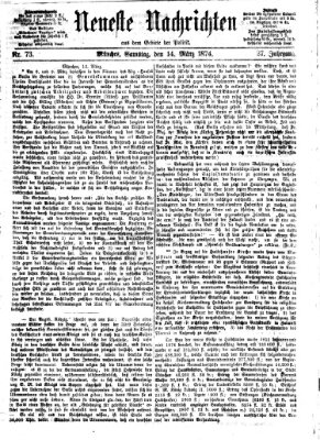 Neueste Nachrichten aus dem Gebiete der Politik Samstag 14. März 1874