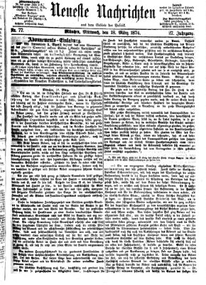 Neueste Nachrichten aus dem Gebiete der Politik Mittwoch 18. März 1874