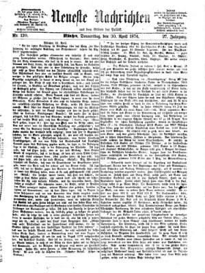 Neueste Nachrichten aus dem Gebiete der Politik Donnerstag 30. April 1874