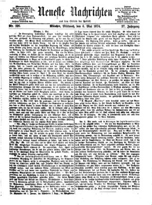 Neueste Nachrichten aus dem Gebiete der Politik Mittwoch 6. Mai 1874