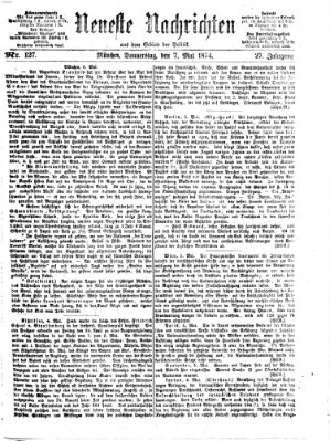 Neueste Nachrichten aus dem Gebiete der Politik (Münchner neueste Nachrichten) Donnerstag 7. Mai 1874