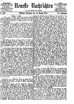 Neueste Nachrichten aus dem Gebiete der Politik Dienstag 18. August 1874