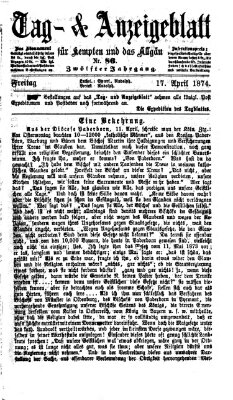 Tag- und Anzeigeblatt für Kempten und das Allgäu Freitag 17. April 1874