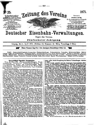 Zeitung des Vereins Deutscher Eisenbahnverwaltungen (Eisenbahn-Zeitung) Donnerstag 1. April 1875