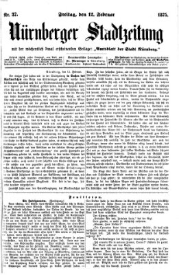 Nürnberger Stadtzeitung (Nürnberger Abendzeitung) Freitag 12. Februar 1875