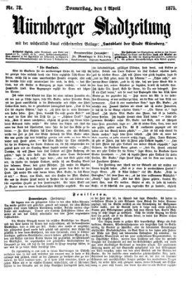 Nürnberger Stadtzeitung (Nürnberger Abendzeitung) Donnerstag 1. April 1875