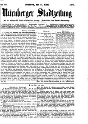 Nürnberger Stadtzeitung (Nürnberger Abendzeitung) Mittwoch 21. April 1875