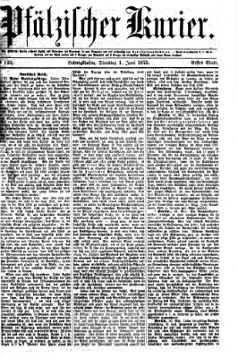 Pfälzischer Kurier Dienstag 1. Juni 1875