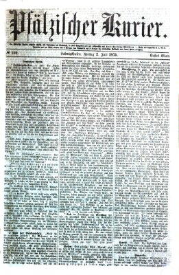 Pfälzischer Kurier Freitag 2. Juli 1875