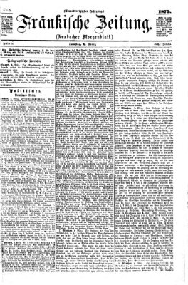 Fränkische Zeitung (Ansbacher Morgenblatt) Samstag 6. März 1875