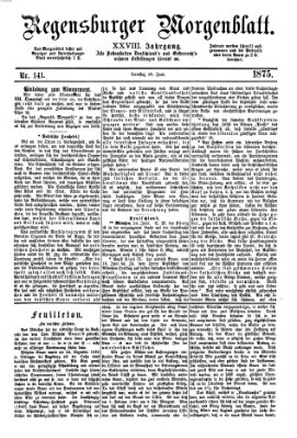 Regensburger Morgenblatt Samstag 26. Juni 1875