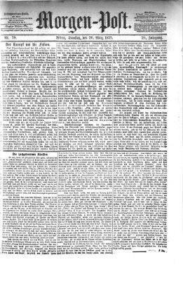 Morgenpost Samstag 20. März 1875