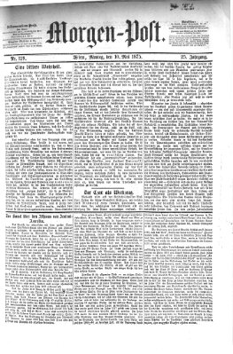 Morgenpost Montag 10. Mai 1875