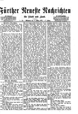 Fürther neueste Nachrichten für Stadt und Land (Fürther Abendzeitung) Mittwoch 17. März 1875