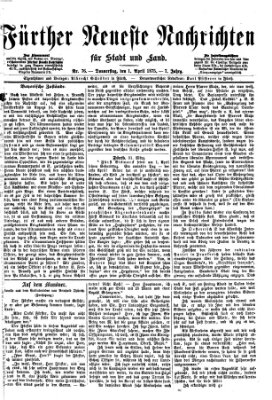 Fürther neueste Nachrichten für Stadt und Land (Fürther Abendzeitung) Donnerstag 1. April 1875