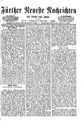 Fürther neueste Nachrichten für Stadt und Land (Fürther Abendzeitung) Dienstag 13. April 1875