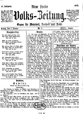 Neue freie Volks-Zeitung Freitag 1. Januar 1875