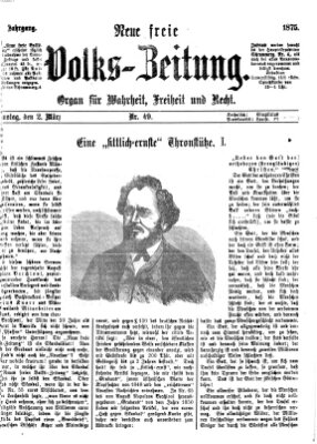 Neue freie Volks-Zeitung Dienstag 2. März 1875