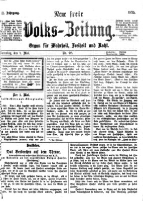 Neue freie Volks-Zeitung Samstag 1. Mai 1875