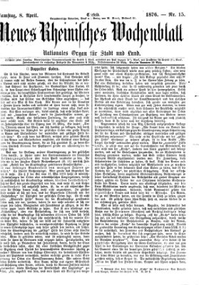 Neues rheinisches Wochenblatt Samstag 8. April 1876