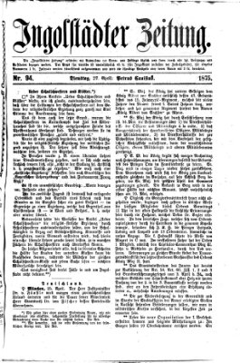 Ingolstädter Zeitung (Neue Ingolstädter Zeitung) Dienstag 27. April 1875