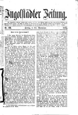 Ingolstädter Zeitung (Neue Ingolstädter Zeitung) Freitag 14. Mai 1875