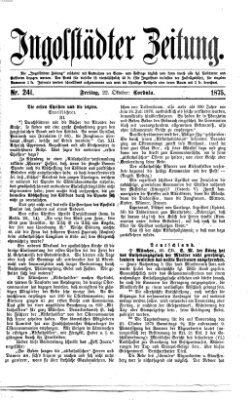 Ingolstädter Zeitung (Neue Ingolstädter Zeitung) Freitag 22. Oktober 1875