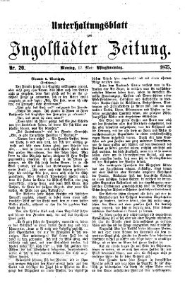 Ingolstädter Zeitung (Neue Ingolstädter Zeitung) Montag 17. Mai 1875